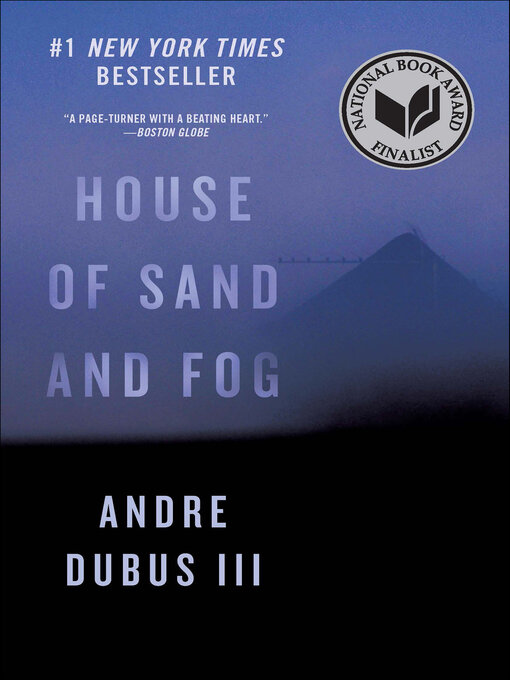 Title details for House of Sand and Fog by Andre Dubus - Available